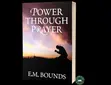 Power Through Prayer by E. M. Bounds - 1