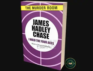 I Hold the Four Aces - James Hadley Chase Thriller